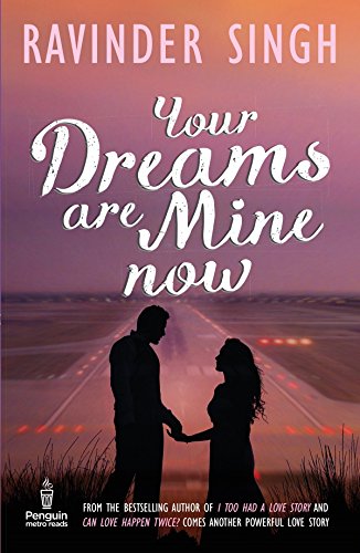 Your Dreams are Mine Now by Ravinder Singh (1-Nov-2014) Paperback