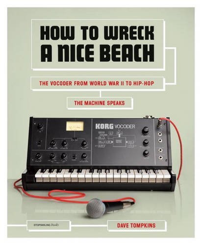 How to Wreck A Nice Beach by Dave Tompkins (8-Dec-2011) Paperback
