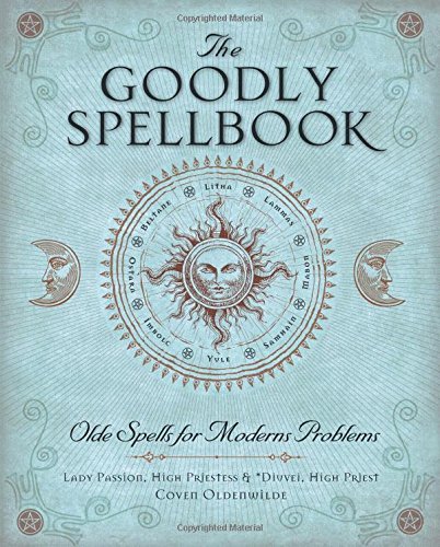 Goodly Spellbook, The by High Priestess Lady Passion (7-Nov-2014) Paperback