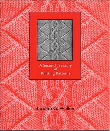 Second Treasury of Knitting Patterns by Barbara G. Walker (1-Jun-1998) Paperback