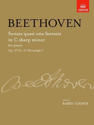 Sonata quasi una fantasia in C sharp minor, Op. 27 No. 2 ('Moonlight'): from Vol. II (Signature Series (ABRSM)) by Ludwig van Beethoven (Composer), Barry Cooper (Editor) (26-Jun-2008) Sheet music