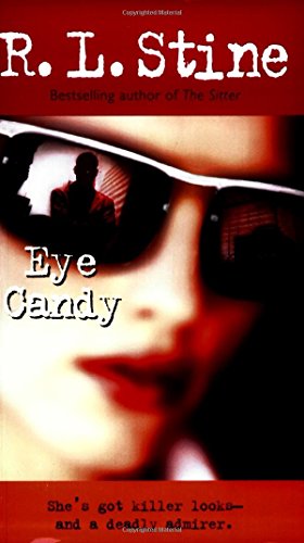 Eye Candy by R. L. Stine (28-Sep-2004) Mass Market Paperback
