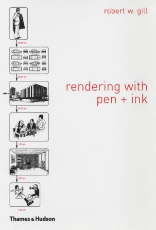 Rendering with Pen and Ink (The Thames & Hudson Manuals) by Robert W. Gill (16-Apr-1984) Paperback