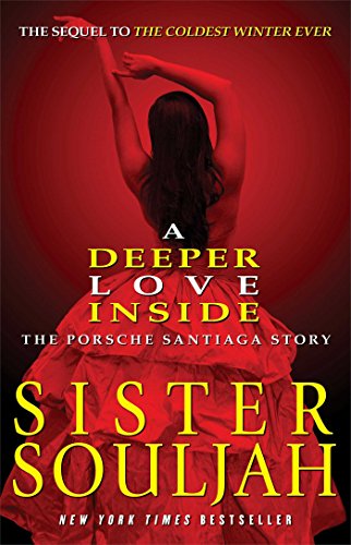 Deeper Love Inside: The Porsche Santiaga Story by Sister Souljah (27-Feb-2014) Paperback