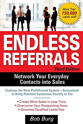 Endless Referrals: Network Your Everyday Contacts into Sales (Business Books)