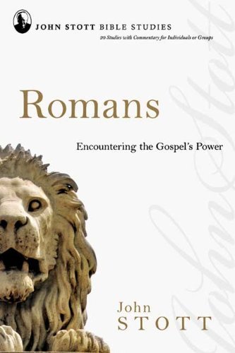 John Stott Bible Studies - Romans: Encountering the Gospel's Power by John Stott (19-Sep-2008) Paperback