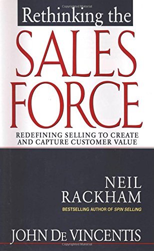 Rethinking the Sales Force: Redefining Selling to Create and Capture Customer Value by John Devincentis (1-Mar-1999) Hardcover
