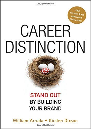 Career Distinction: Stand Out by Building Your Brand by William Arruda (12-Jun-2007) Hardcover