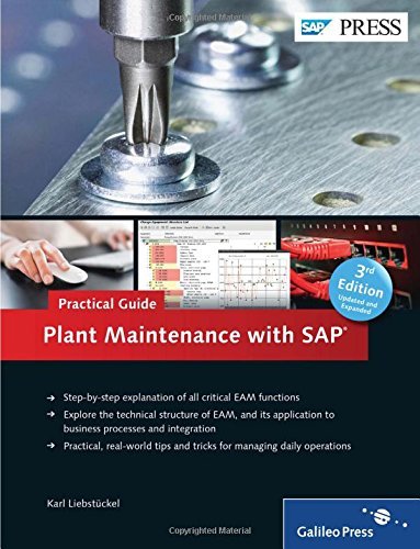 Plant Maintenance with SAP - Practical Guide 3rd Edition by Karl Liebstuckel (31-Dec-2013) Hardcover