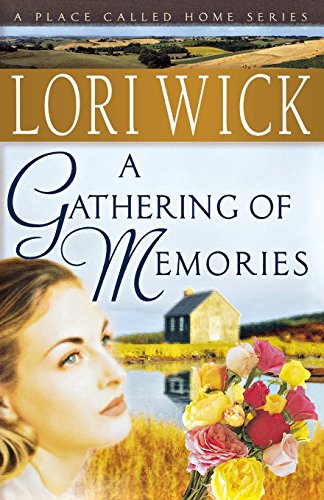 A Gathering of Memories (A Place Called Home Series) by Lori Wick (1-Jan-2005) Paperback