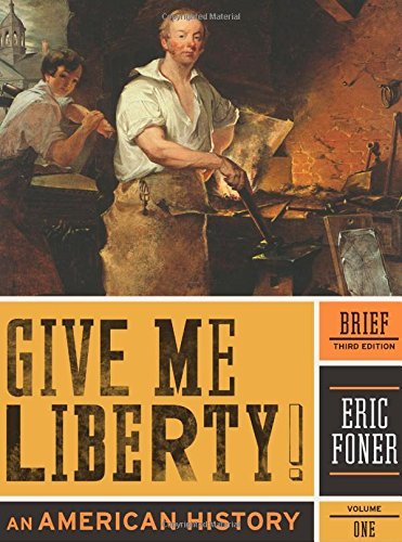Give Me Liberty!, Volume 1: An American History: To 1877 by Eric Foner (31-Jan-2012) Paperback