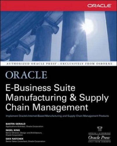 Oracle E-Business Suite Manufacturing & Supply Chain Management (Oracle Press Series) by Bastin Gerald (1-Jan-2002) Paperback
