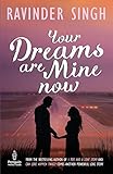 Your Dreams are Mine Now by Ravinder Singh (1-Nov-2014) Paperback