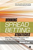 Winning Spread Betting Strategies: How to Make Money in the Medium Term in Up, Down and Sideways Markets: Trading Techniques for Active Investors by Malcolm Pryor (1-Mar-2009) Paperback