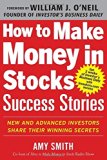 How to Make Money in Stocks Success Stories: New and Advanced Investors Share Their Winning Secrets by Investor'S Business Daily (1-Feb-2013) Paperback
