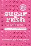 Sugar Rush by Julie Burchill (Unabridged, 6 May 2005) Paperback