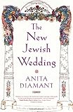 The New Jewish Wedding by Anita Diamant (28-Jul-2001) Paperback