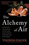 The Alchemy of Air by Thomas Hager (18-Aug-2009) Paperback