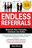 Endless Referrals: Network Your Everyday Contacts into Sales (Business Books)