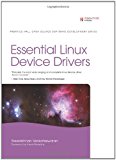 Essential Linux Device Drivers (Prentice Hall Open Source Software Development) by Sreekrishnan Venkateswaran (27-Mar-2008) Hardcover