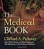 Medical Book, The (Sterling Milestones) by Clifford A. Pickover (7-Sep-2012) Hardcover