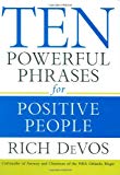 Ten Powerful Phrases For Positive People by Rich DeVos (11-Dec-2008) Hardcover