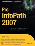 Pro InfoPath 2007 (Expert's Voice) by Philo Janus (1-Feb-2007) Paperback
