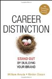 Career Distinction: Stand Out by Building Your Brand by William Arruda (12-Jun-2007) Hardcover