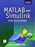 MATLAB and SIMULINK for Engineers (Oxford Higher Education) by Agam Kumar Tyagi (8-Dec-2011) Paperback
