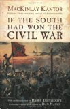 If the South Had Won the Civil War by Mackinlay Kantor (1-Nov-2001) Paperback