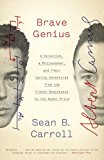 Brave Genius: A Scientist, a Philosopher, and Their Daring Adventures from the French Resistance to the Nobel Prize by Carroll Sean B. (2014-09-23) Paperback