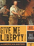 Give Me Liberty!, Volume 1: An American History: To 1877 by Eric Foner (31-Jan-2012) Paperback
