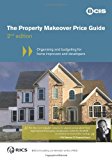 The Property Makeover Price Guide 2nd Edition: Organising and Budgeting for Home Improvers and Developers by bcis (4-Jun-2008) Hardcover