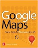 Google Maps: Power Tools for Maximizing the API by Evangelos Petroutsos (1-Apr-2014) Paperback