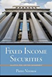 Fixed Income Securities: Valuation, Risk and Risk Management by Pietro Veronesi (2-Feb-2010) Hardcover