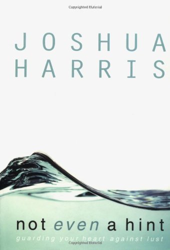 Book Cover Not Even a Hint by Joshua Harris (10-Dec-2005) Hardcover