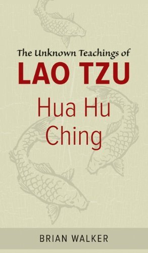 Hua Hu Ching: The Unknown Teachings of Lao Tzu by Brian Walker (17-Jun-2002) Paperback