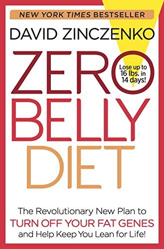Zero Belly Diet: The Revolutionary New Plan to Turn Off Your Fat Genes and Keep You Lean for Life! by David Zinczenko (15-Jan-2015) Hardcover