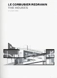 Le Corbusier Redrawn: The Houses by Soojin Park (1-Oct-2012) Paperback