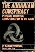 Aquarian Conspiracy: Personal and Social Transformation in Our Time by Robert W. Harris (1-Sep-1987) Hardcover