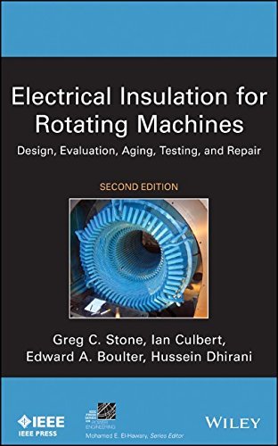 Electrical Insulation for Rotating Machines: Design, Evaluation, Aging, Testing, and Repair (IEEE Press Series on Power Engineering) by Greg C. Stone (22-Aug-2014) Hardcover
