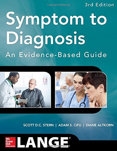 Symptom to Diagnosis An Evidence Based Guide, Third Edition (Lange Medical Books) by Scott D.C. Stern (1-Nov-2014) Paperback