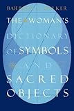 Woman's Dictionary of Symbols and Sacred Objects (More Crystals and New Age) by Barbara G. Walker (11-Feb-1988) Paperback