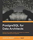 PostgreSQL for Data Architects by Jayadevan Maymala (30-Mar-2015) Paperback