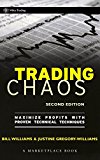 Trading Chaos 2e: Maximize Profits with Proven Technical Techniques (A Marketplace Book) by Williams (13-Feb-2004) Hardcover