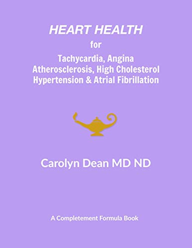 Book Cover Heart Health for Tachycardia, Angina, Atherosclerosis, High Cholesterol, Hypertension & Atrial Fibrillation