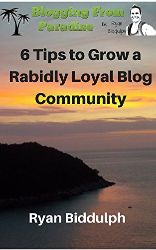 6 Tips to Grow a Rabidly Loyal Blog Community