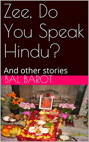 Zee, Do You Speak Hindu?: And other stories