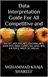 Data Interpretation Guide For All Competitive and Admission Exams: For CAT, MAT, XAT, IIFT, CSAT,MBA, IBPS, BANK PO'S, BANK CLERKS, SSC, UPSC, RRB, AIR FORCE, MRCP, LIC, AAO etc