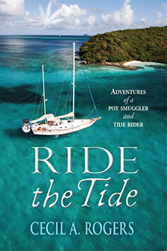 Book Cover Ride The Tide: adventures of a pot smuggler and tide rider